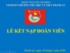 LỄ KẾT NẠP ĐOÀN VIÊN MỚI NĂM 2026